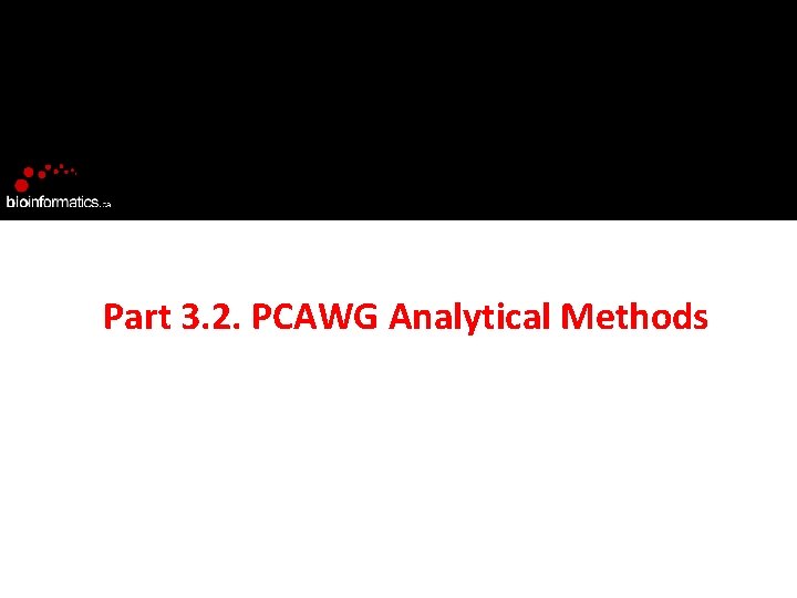 Part 3. 2. PCAWG Analytical Methods 