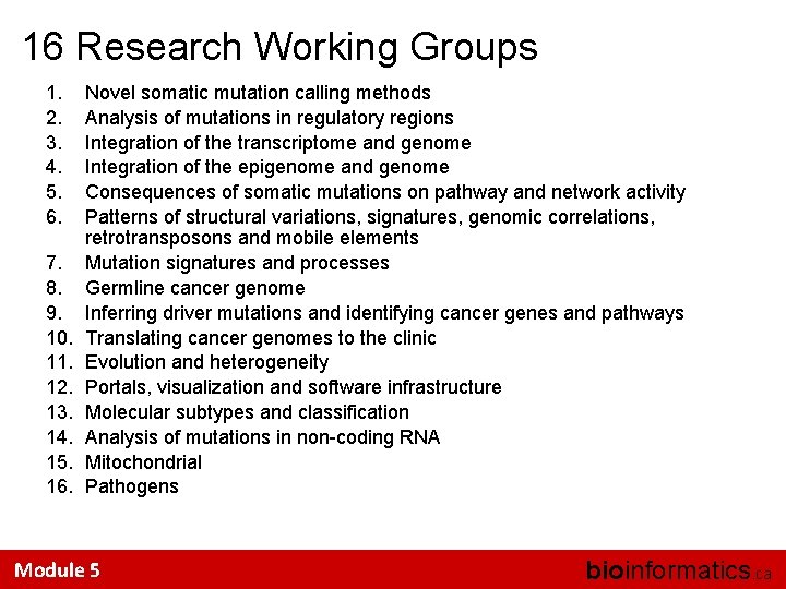 16 Research Working Groups 1. 2. 3. 4. 5. 6. 7. 8. 9. 10.