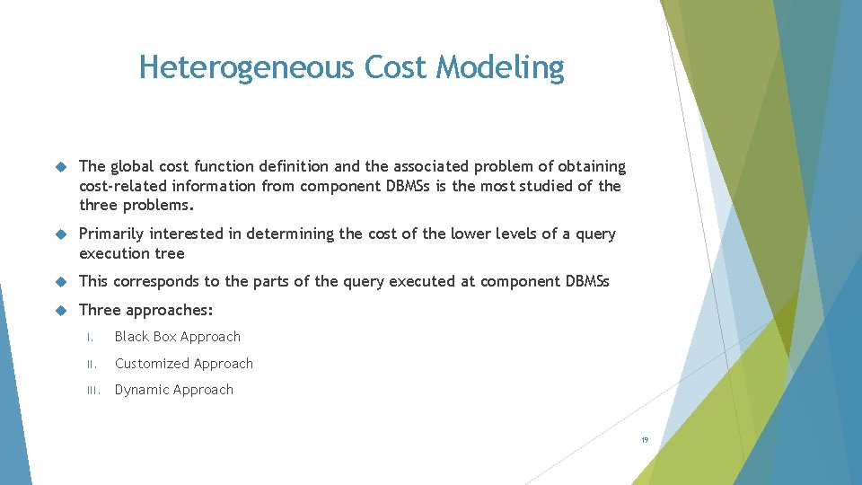 Heterogeneous Cost Modeling The global cost function definition and the associated problem of obtaining