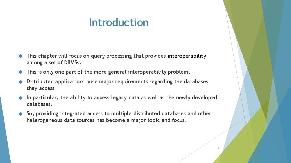 Introduction This chapter will focus on query processing that provides interoperability among a set