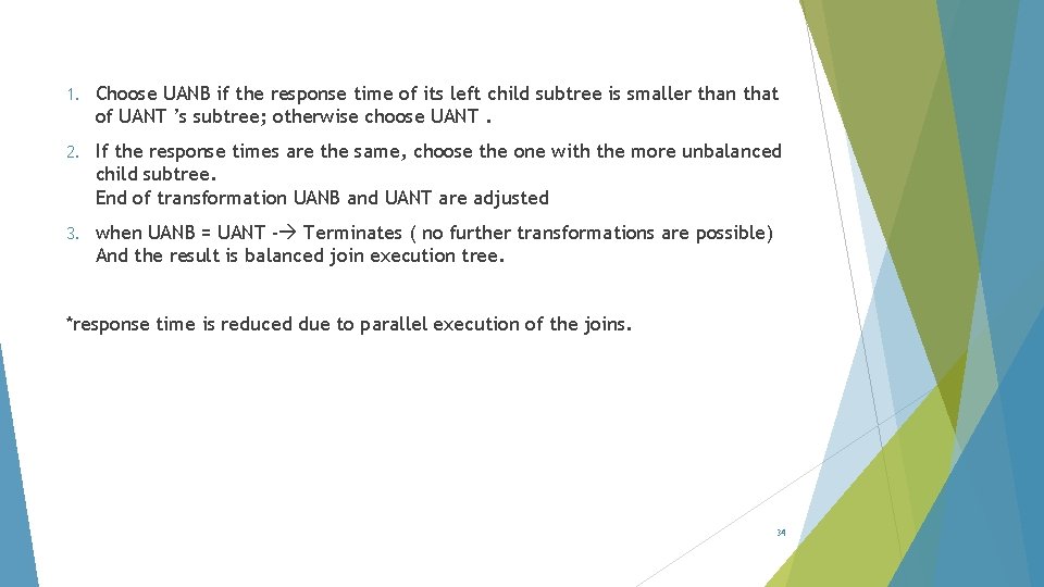 1. Choose UANB if the response time of its left child subtree is smaller