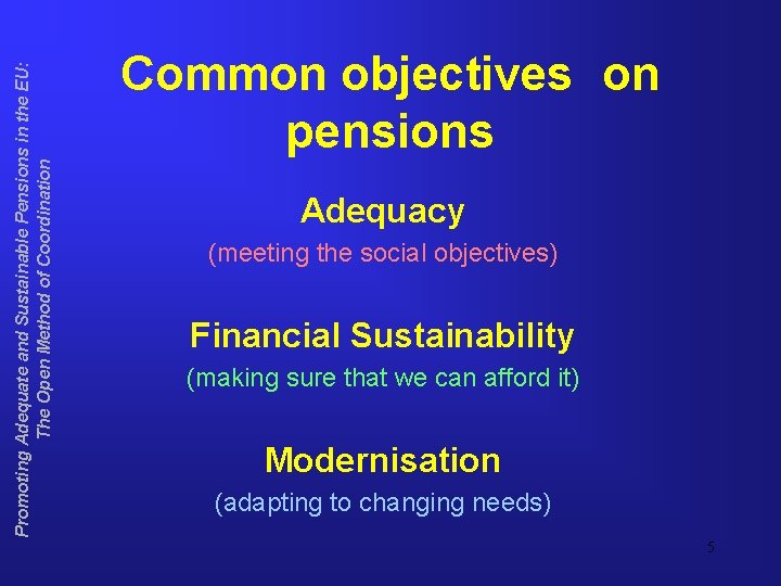 Promoting Adequate and Sustainable Pensions in the EU: The Open Method of Coordination Common