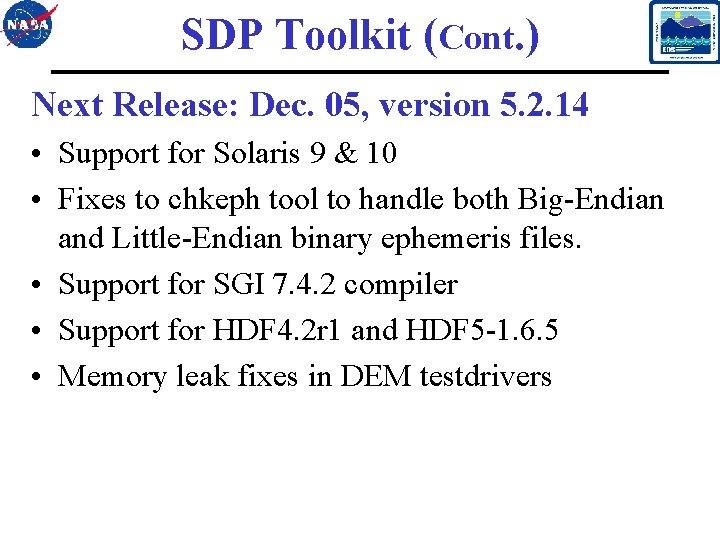 SDP Toolkit (Cont. ) Next Release: Dec. 05, version 5. 2. 14 • Support