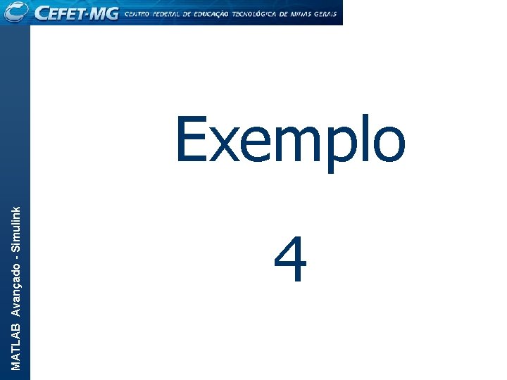 MATLAB Avançado - Simulink Exemplo 4 