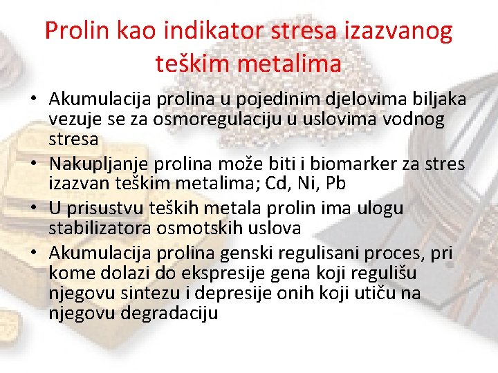 Prolin kao indikator stresa izazvanog teškim metalima • Akumulacija prolina u pojedinim djelovima biljaka