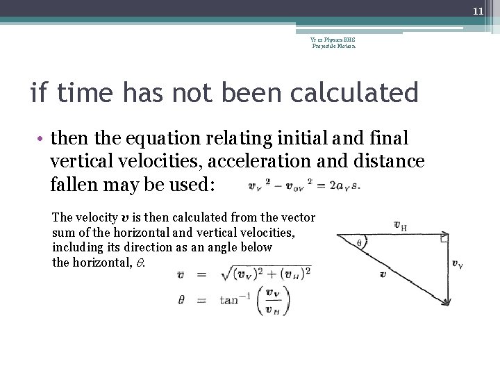 11 Yr 12 Physics BHS Projectile Motion if time has not been calculated •