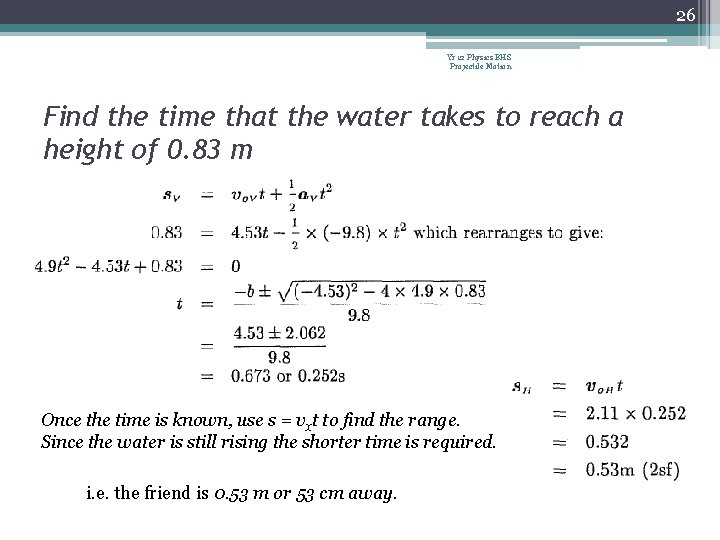 26 Yr 12 Physics BHS Projectile Motion Find the time that the water takes