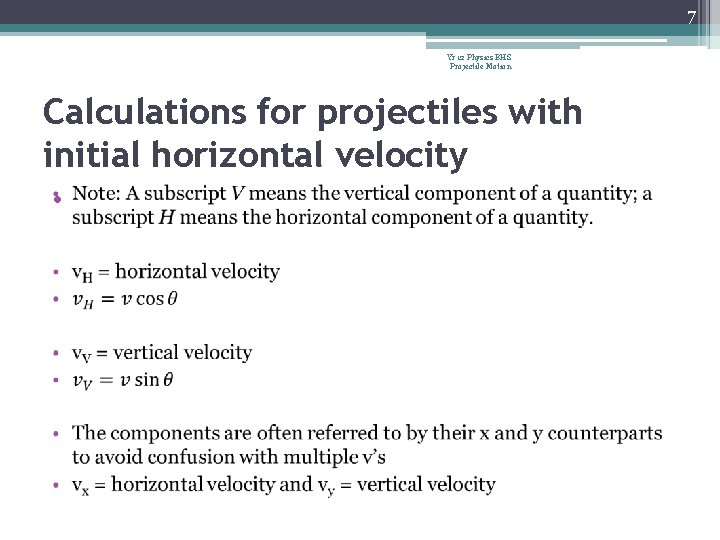 7 Yr 12 Physics BHS Projectile Motion Calculations for projectiles with initial horizontal velocity 7 Yr 12 Physics BHS Projectile Motion Calculations for projectiles with initial horizontal velocity