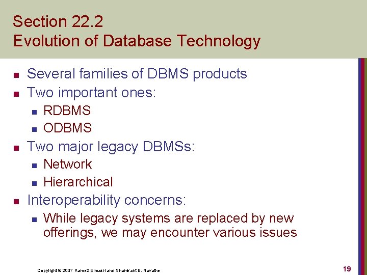 Section 22. 2 Evolution of Database Technology n n Several families of DBMS products