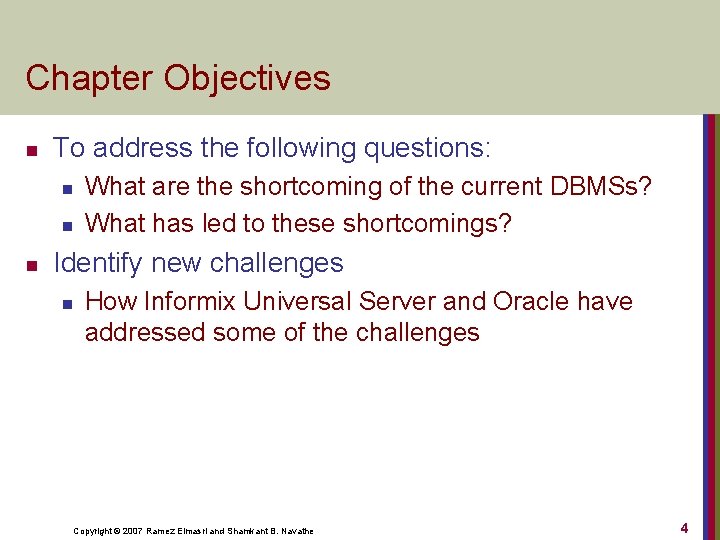 Chapter Objectives n To address the following questions: n n n What are the