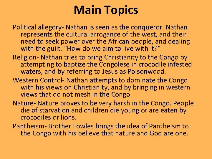 Main Topics Political allegory- Nathan is seen as the conqueror. Nathan represents the cultural