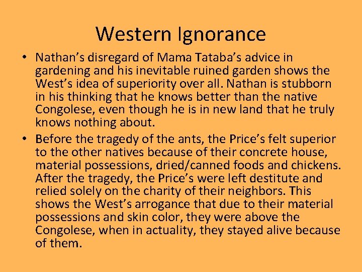 Western Ignorance • Nathan’s disregard of Mama Tataba’s advice in gardening and his inevitable