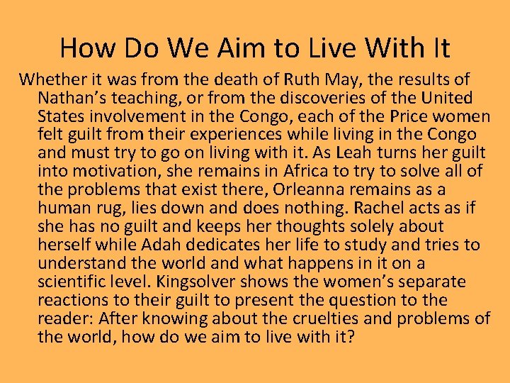 How Do We Aim to Live With It Whether it was from the death