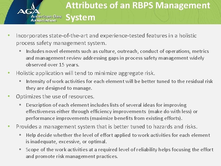 Attributes of an RBPS Management System • Incorporates state-of-the-art and experience-tested features in a