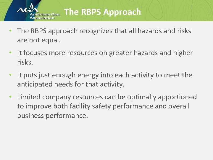 The RBPS Approach • The RBPS approach recognizes that all hazards and risks are