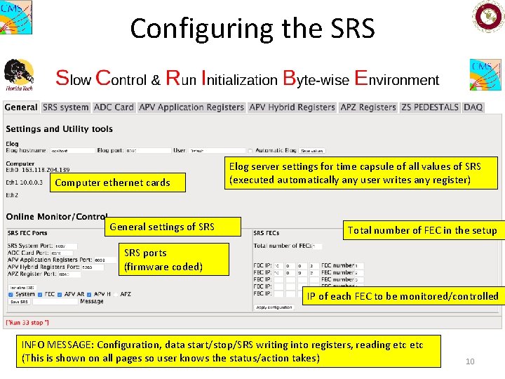 Configuring the SRS Computer ethernet cards General settings of SRS Elog server settings for