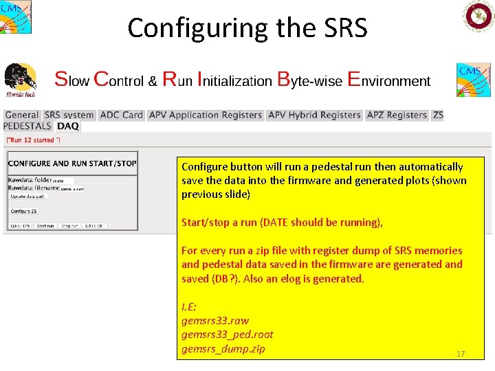 Configuring the SRS Configure button will run a pedestal run then automatically save the