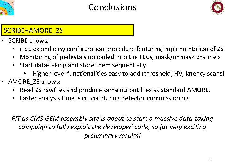 Conclusions SCRIBE+AMORE_ZS • SCRIBE allows: • a quick and easy configuration procedure featuring implementation