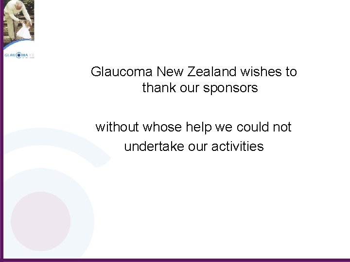 Glaucoma New Zealand wishes to thank our sponsors without whose help we could not