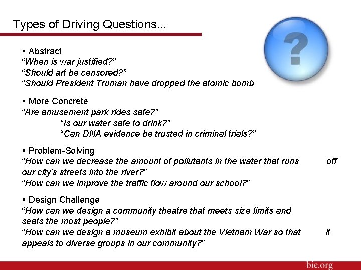 Types of Driving Questions. . . Abstract “When is war justified? ” “Should art
