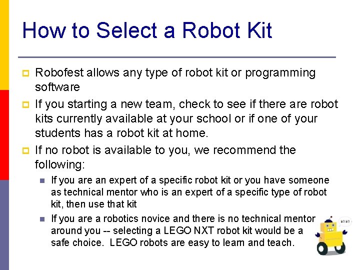 How to Select a Robot Kit p p p Robofest allows any type of