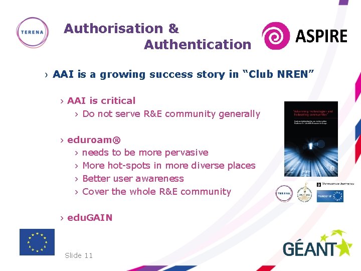 Authorisation & Authentication › AAI is a growing success story in “Club NREN” ›