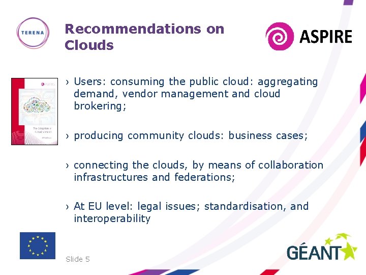 Recommendations on Clouds › Users: consuming the public cloud: aggregating demand, vendor management and