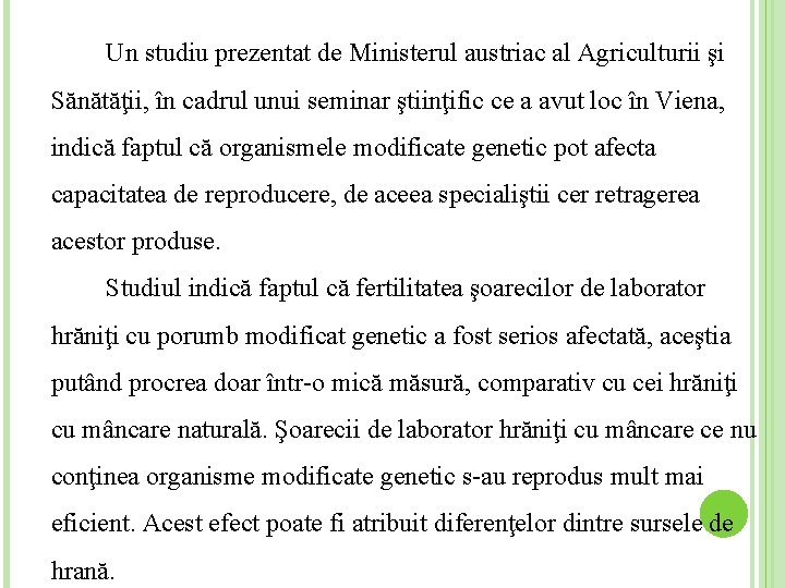 Un studiu prezentat de Ministerul austriac al Agriculturii şi Sănătăţii, în cadrul unui seminar