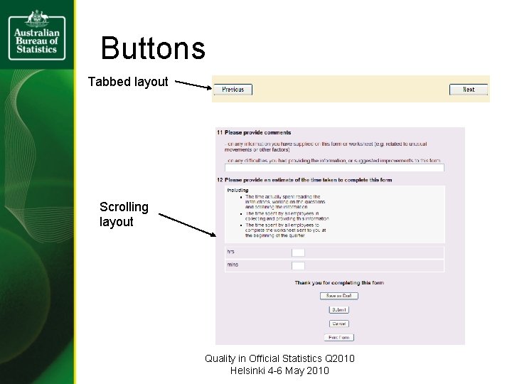 Buttons Tabbed layout Scrolling layout Quality in Official Statistics Q 2010 Helsinki 4 -6