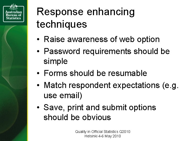 Response enhancing techniques • Raise awareness of web option • Password requirements should be