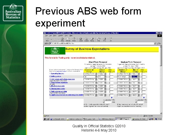 Previous ABS web form experiment Quality in Official Statistics Q 2010 Helsinki 4 -6