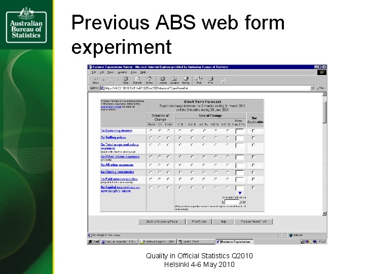 Previous ABS web form experiment Quality in Official Statistics Q 2010 Helsinki 4 -6