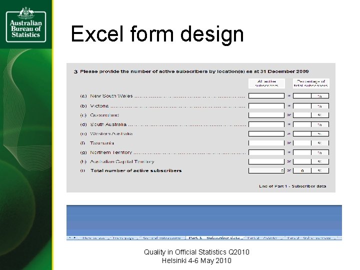 Excel form design Quality in Official Statistics Q 2010 Helsinki 4 -6 May 2010