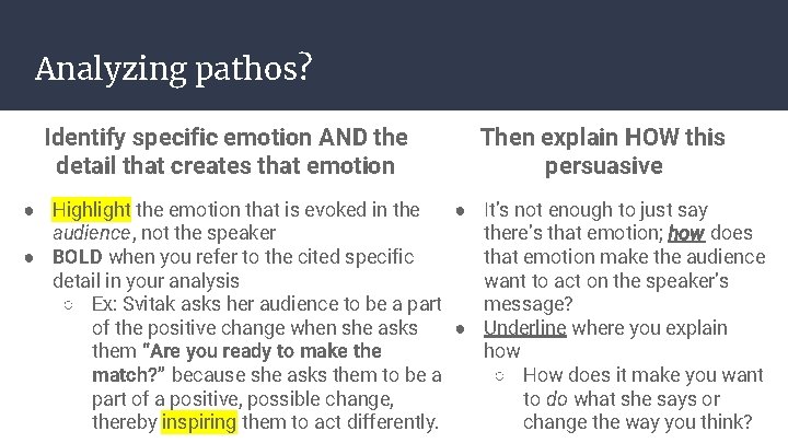 Analyzing pathos? Identify specific emotion AND the detail that creates that emotion Then explain