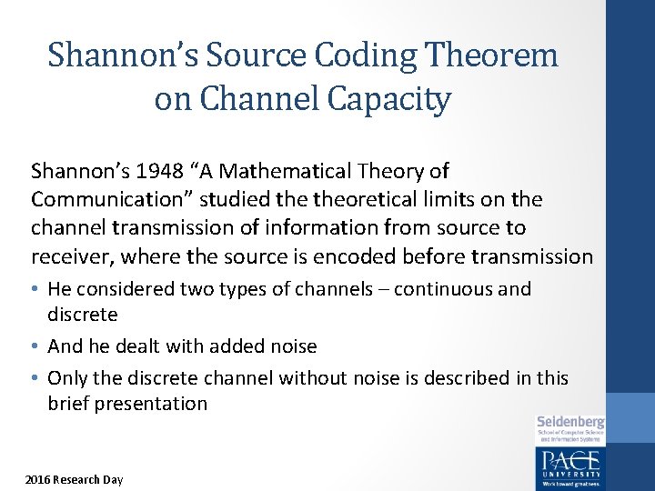 Shannon’s Source Coding Theorem on Channel Capacity Shannon’s 1948 “A Mathematical Theory of Communication”