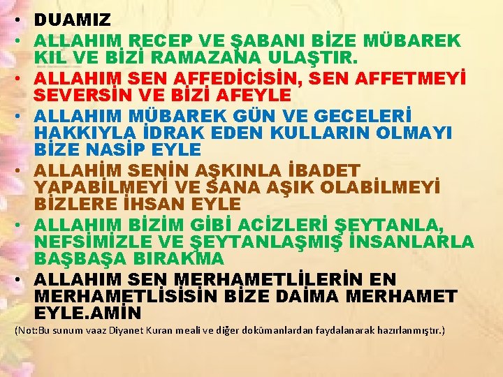  • DUAMIZ • ALLAHIM RECEP VE ŞABANI BİZE MÜBAREK KIL VE BİZİ RAMAZANA