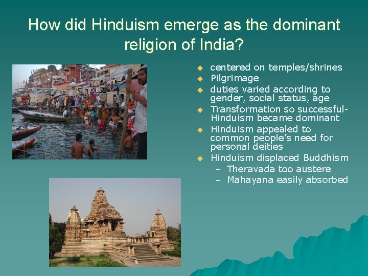 How did Hinduism emerge as the dominant religion of India? u u u centered