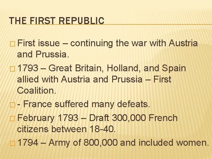 THE FIRST REPUBLIC � First issue – continuing the war with Austria and Prussia.