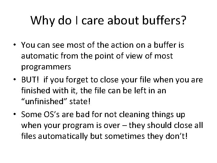 Why do I care about buffers? • You can see most of the action