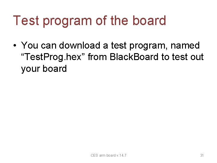 Test program of the board • You can download a test program, named “Test.