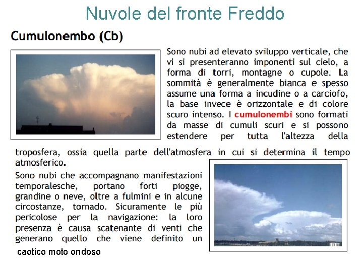 Nuvole del fronte Freddo caotico moto ondoso 