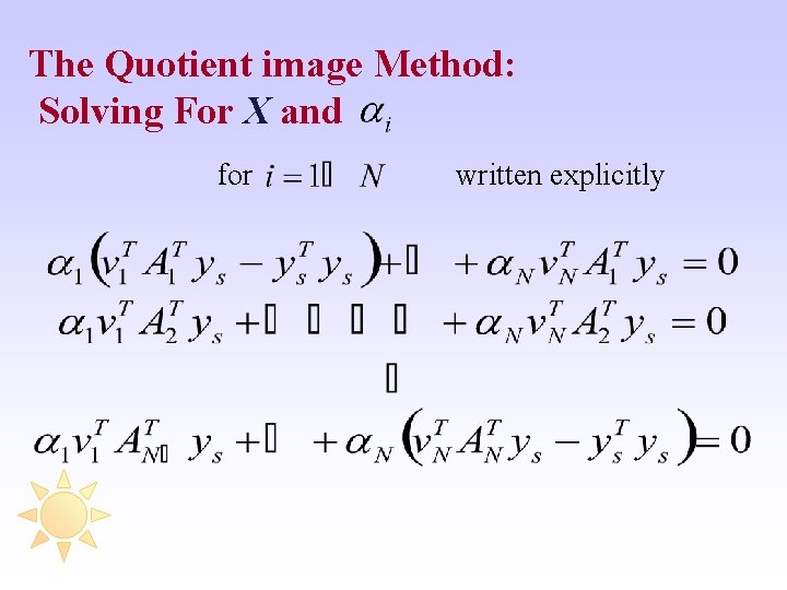 The Quotient image Method: Solving For X and for written explicitly 