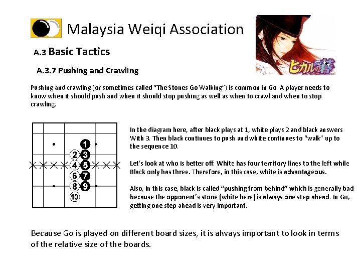 Malaysia Weiqi Association A. 3 Basic Tactics A. 3. 7 Pushing and Crawling Pushing