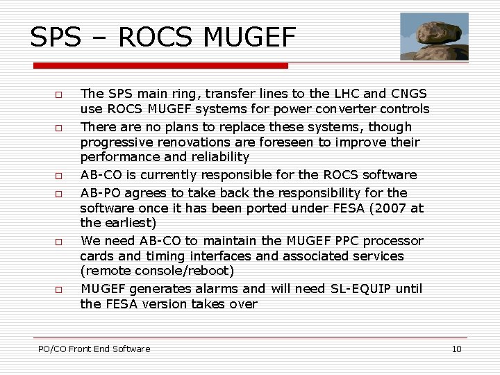 SPS – ROCS MUGEF o o o The SPS main ring, transfer lines to