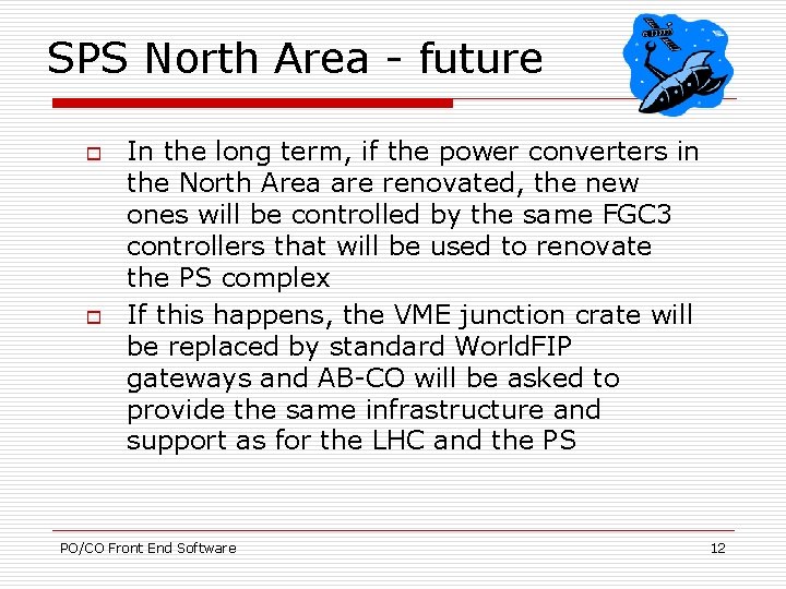 SPS North Area - future o o In the long term, if the power
