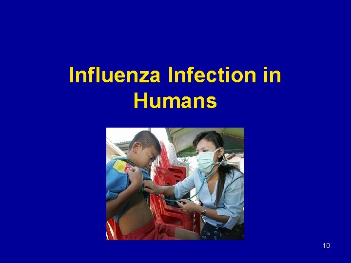 Influenza Infection in Humans 10 
