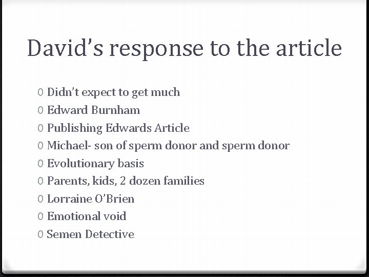 David’s response to the article 0 Didn’t expect to get much 0 Edward Burnham