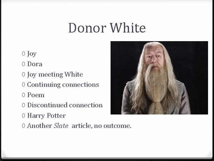 Donor White 0 Joy 0 Dora 0 Joy meeting White 0 Continuing connections 0