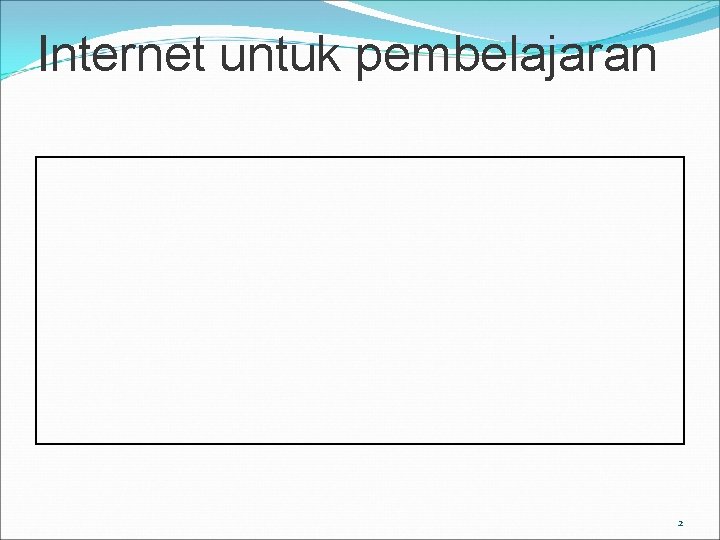 Internet untuk pembelajaran 2 