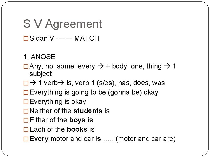 S V Agreement � S dan V ------- MATCH 1. ANOSE � Any, no,